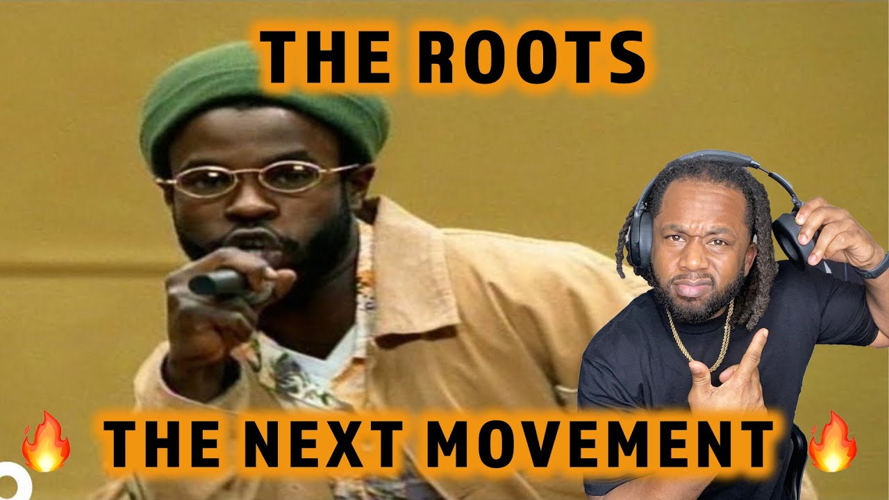 FIRST TIME HEARING The Roots - The Next Movement REACTION