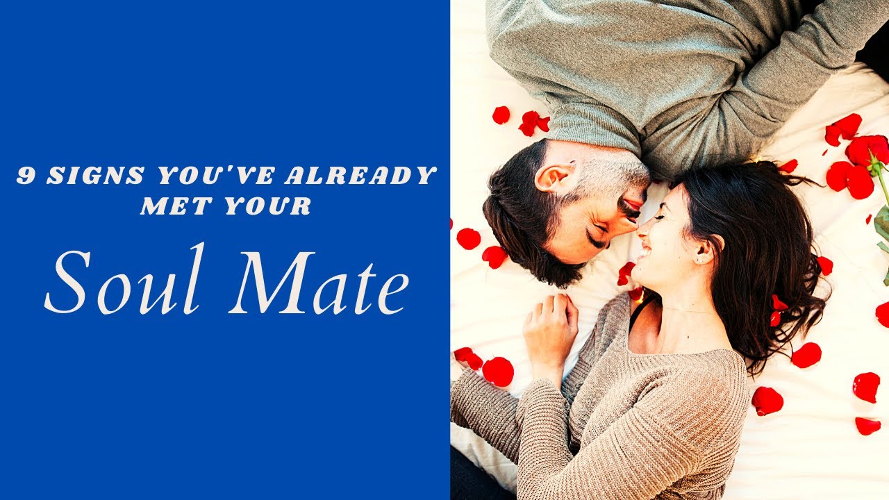 9 Signs you've already met your Soul Mate   in Hindi