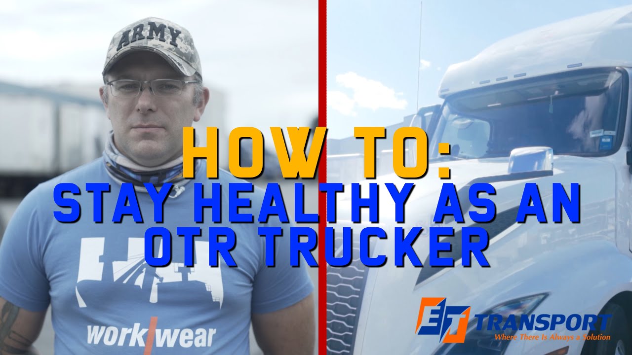Staying Physically Healthy as a Trucker (How to exercise, lose weight, eat healthy on the road)