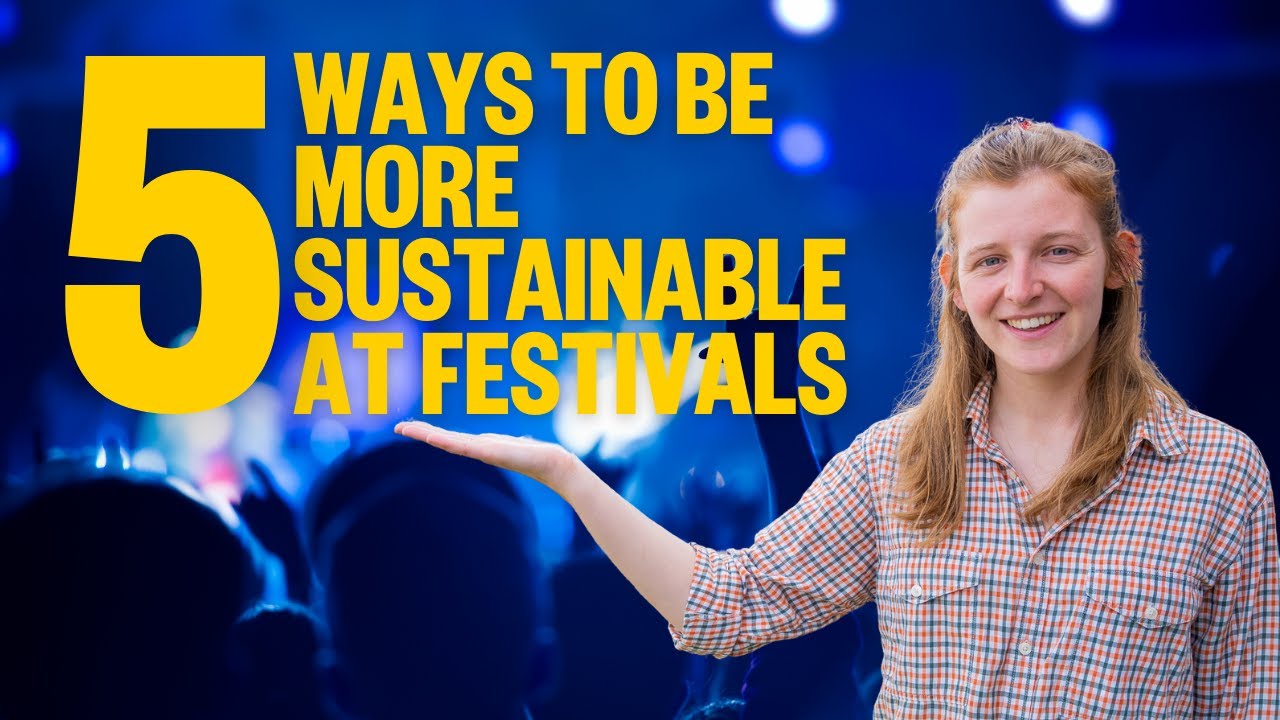 How To Be More Sustainable At Music Festivals