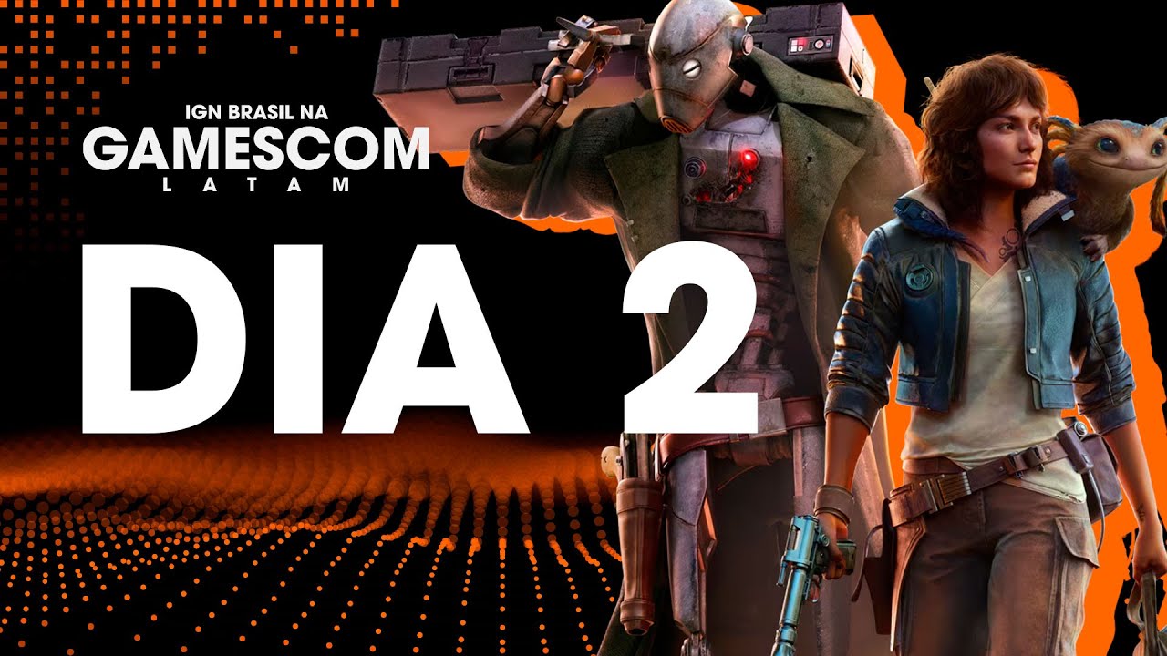 IGN AO VIVO NA GAMESCOM LATAM | SEXTA-FEIRA