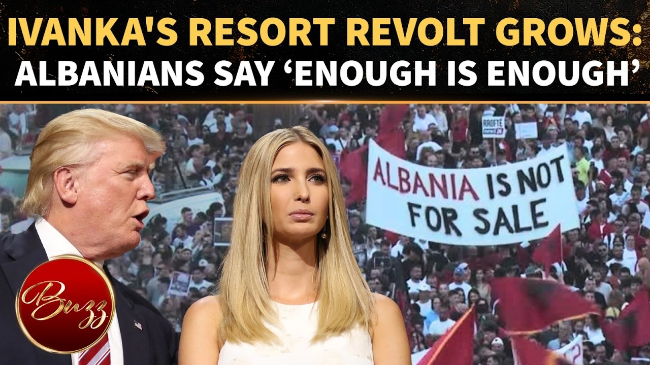 Albania REVOLTS Over Ivanka Trump and Jared Kushner's Family Resort, Protests Rage For 13th Day