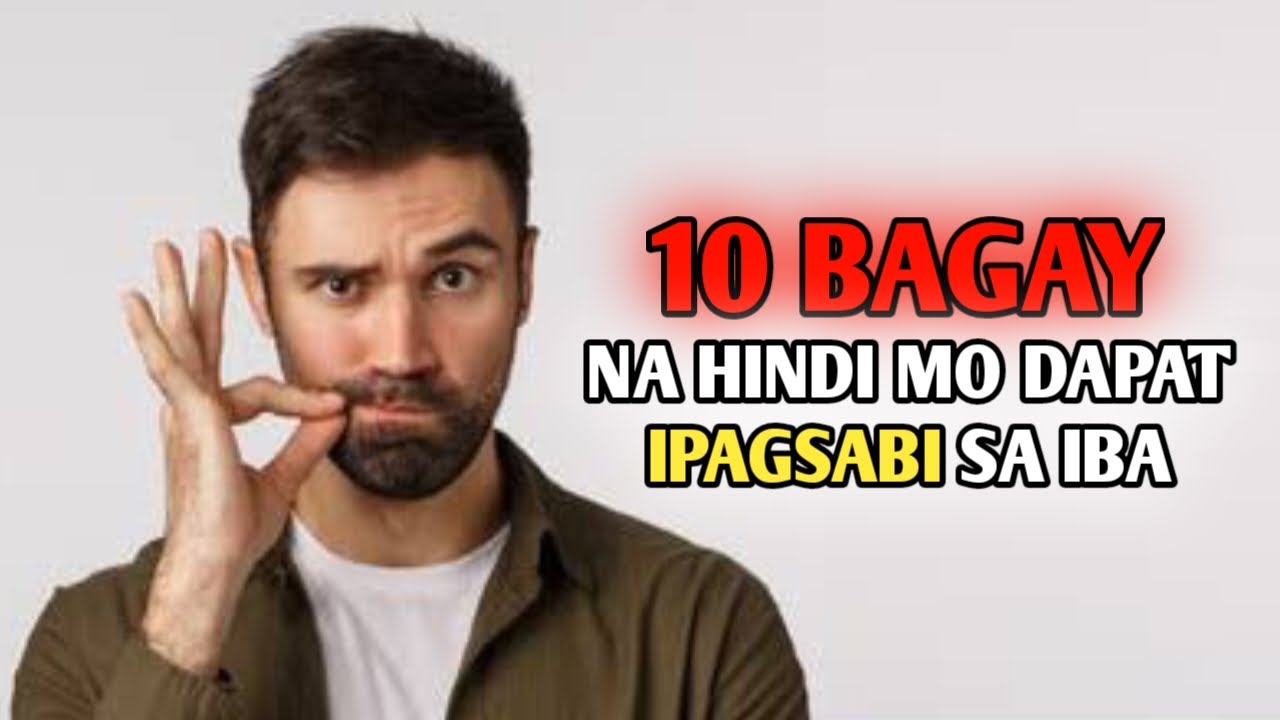 10 BAGAY NA HINDI MO DAPAT IPAGSABI SA IBA BRAIN POWER 2177