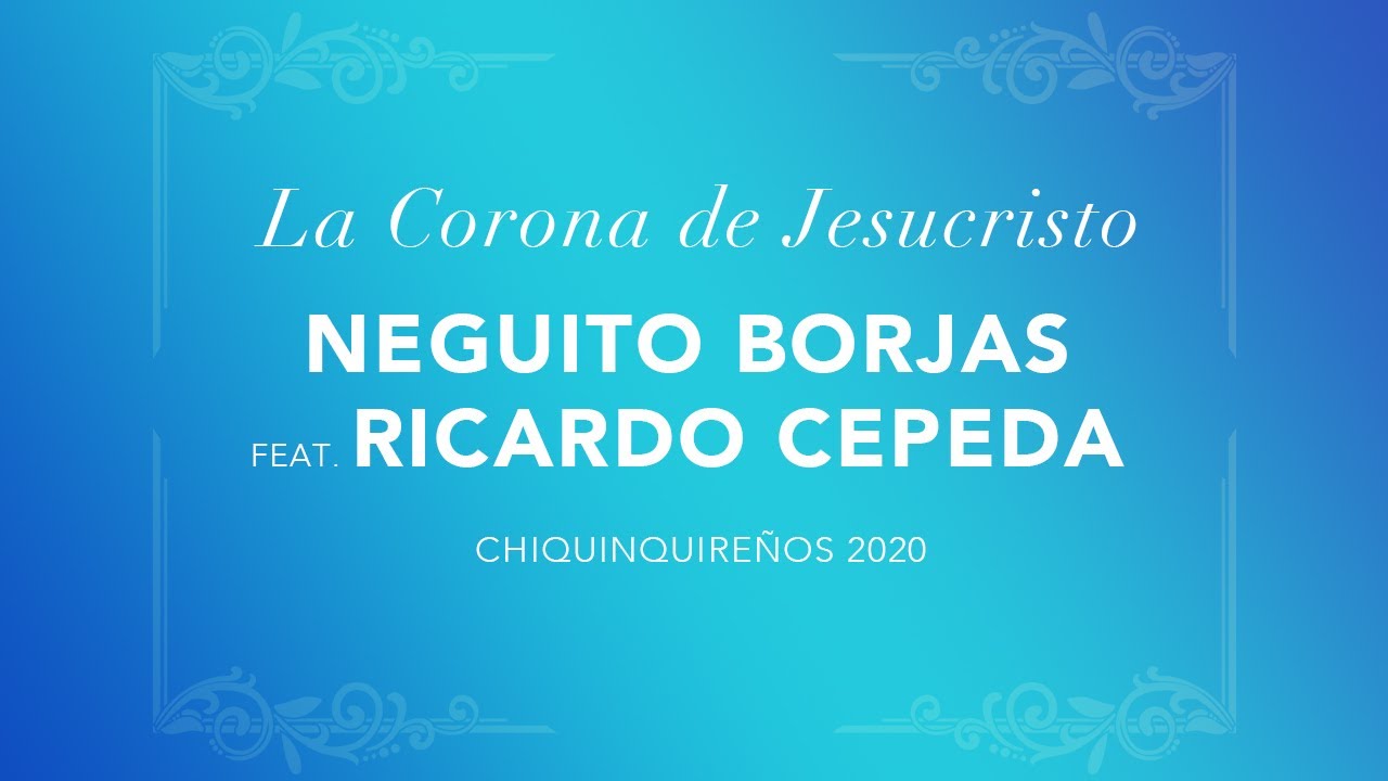 La Corona de Jesucristo - Neguito Borjas feat. Ricardo Cepeda