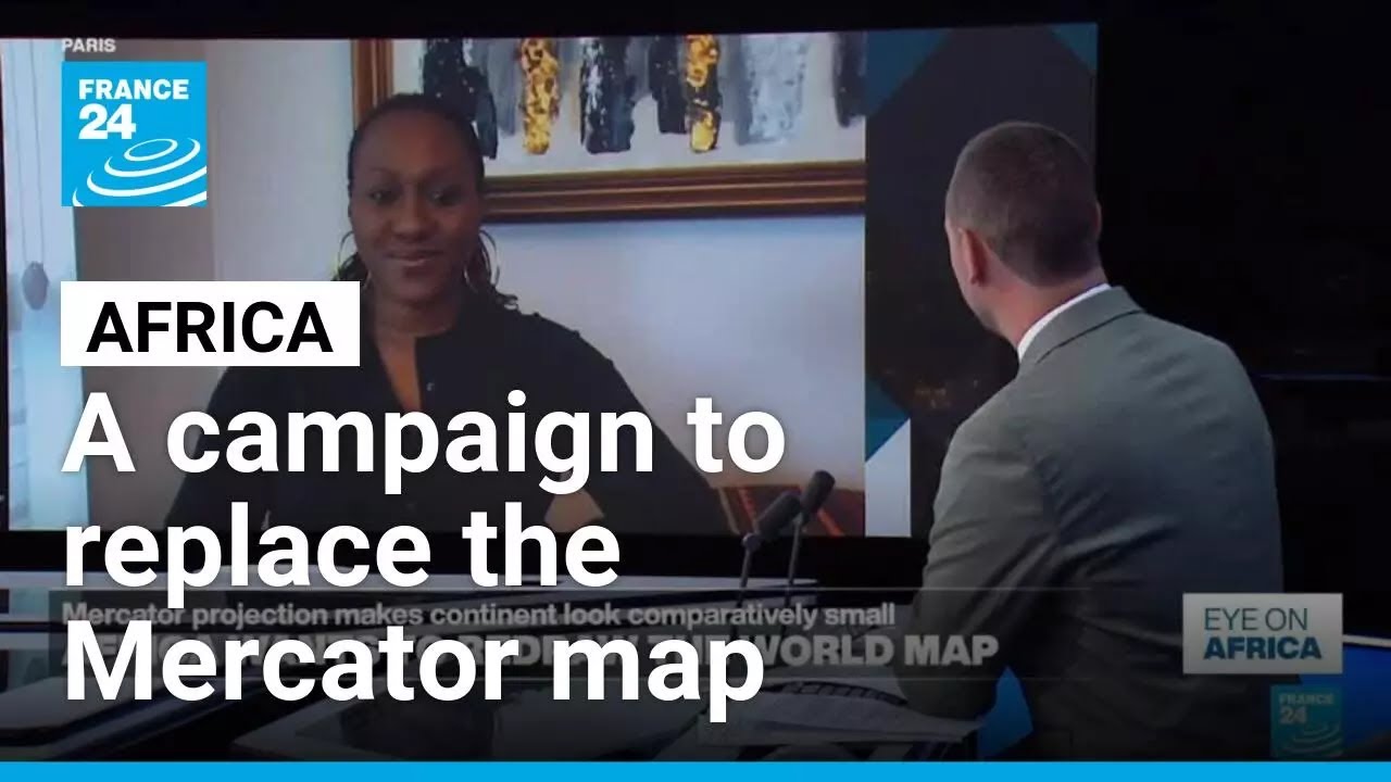 Africa: A campaign to replace the Mercator map and show the continent’s true size • FRANCE 24