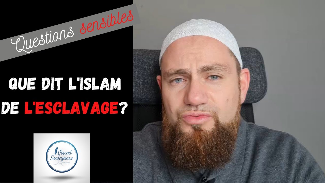 Que dit l'islam de l'esclavage?