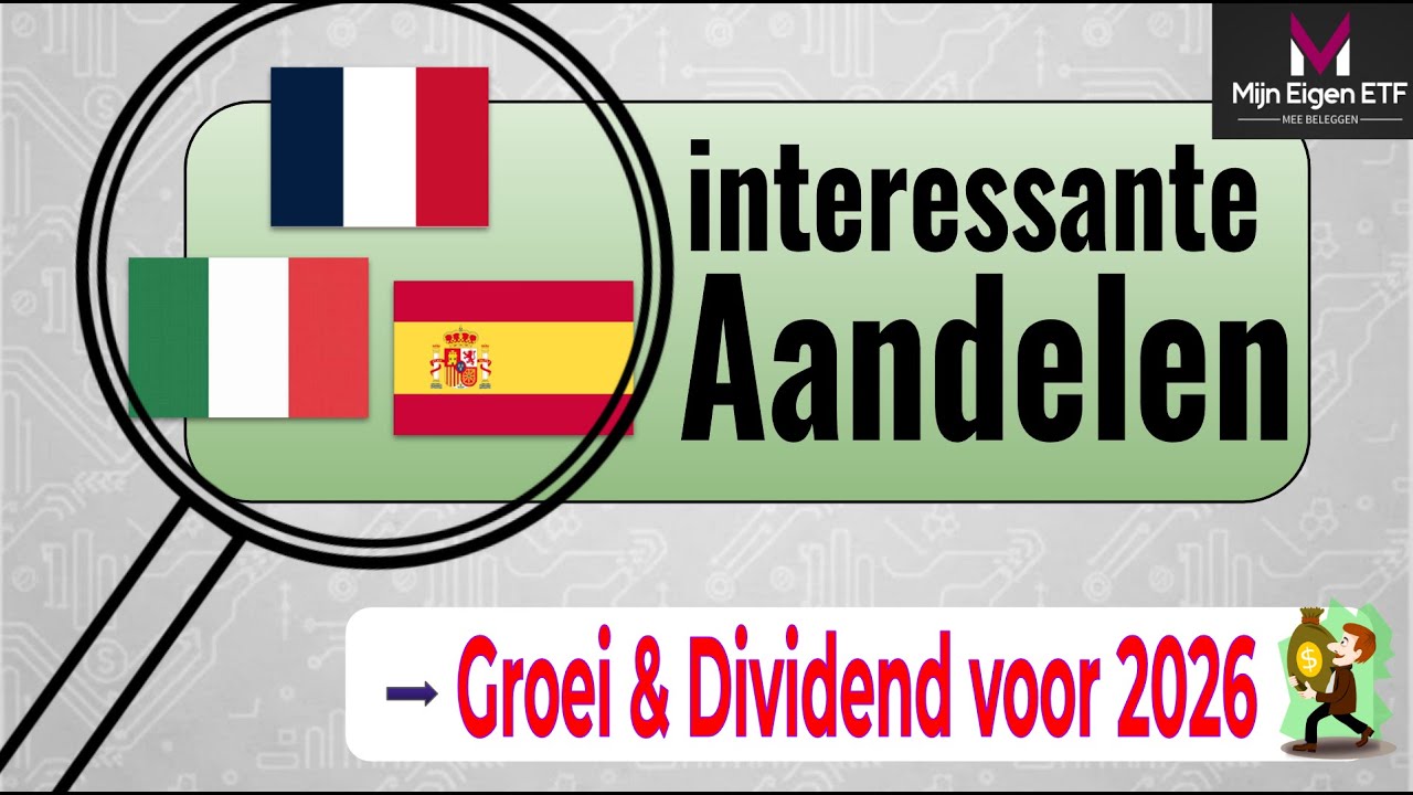 11 interessante aandelen uit Frankrijk, Itali&euml; en Spanje
