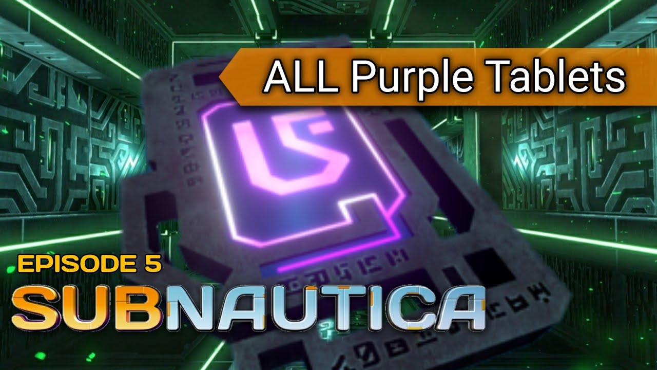 Where to find ALL purple tablets subnautica (all purple tablets) Episode 5