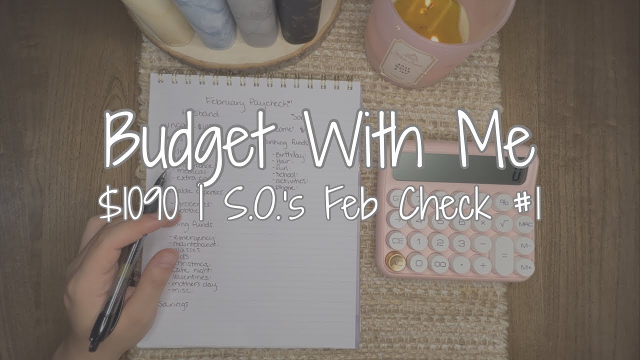 Budget With Me | $1090 | Husband’s February Paycheck #1 