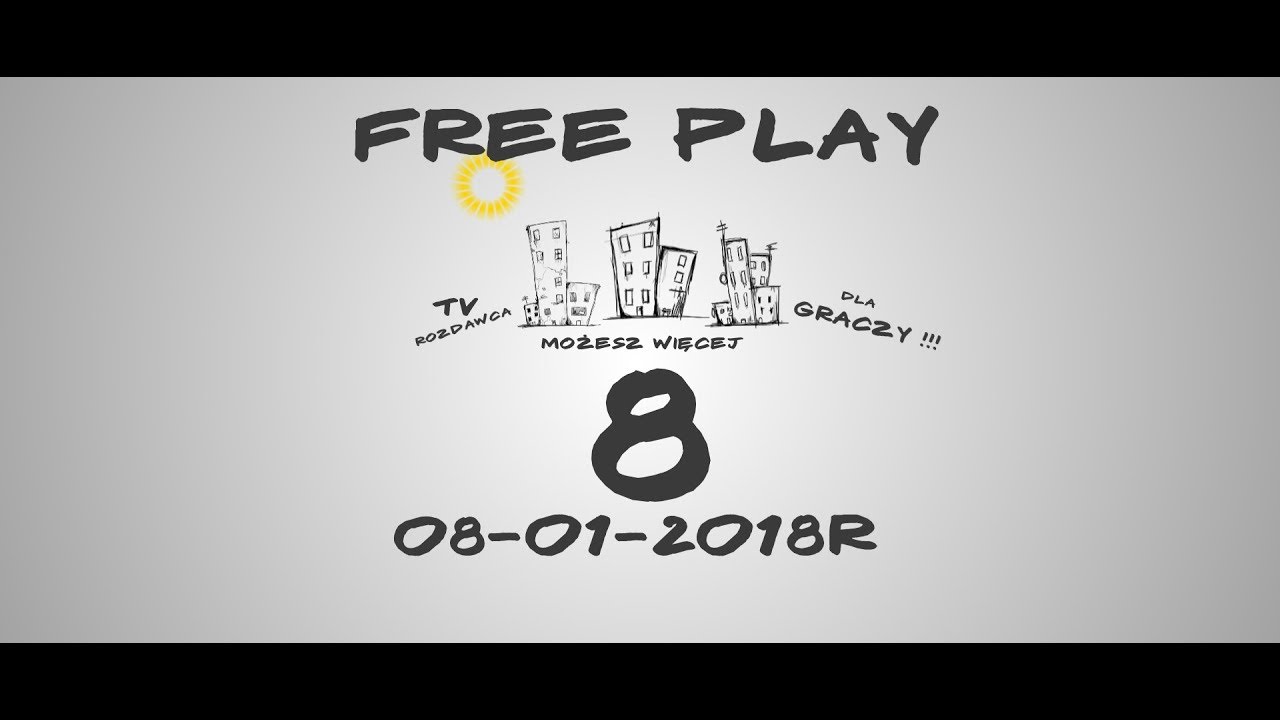 free play 8, dzień 08.01.2018 r. Equal fight :D
