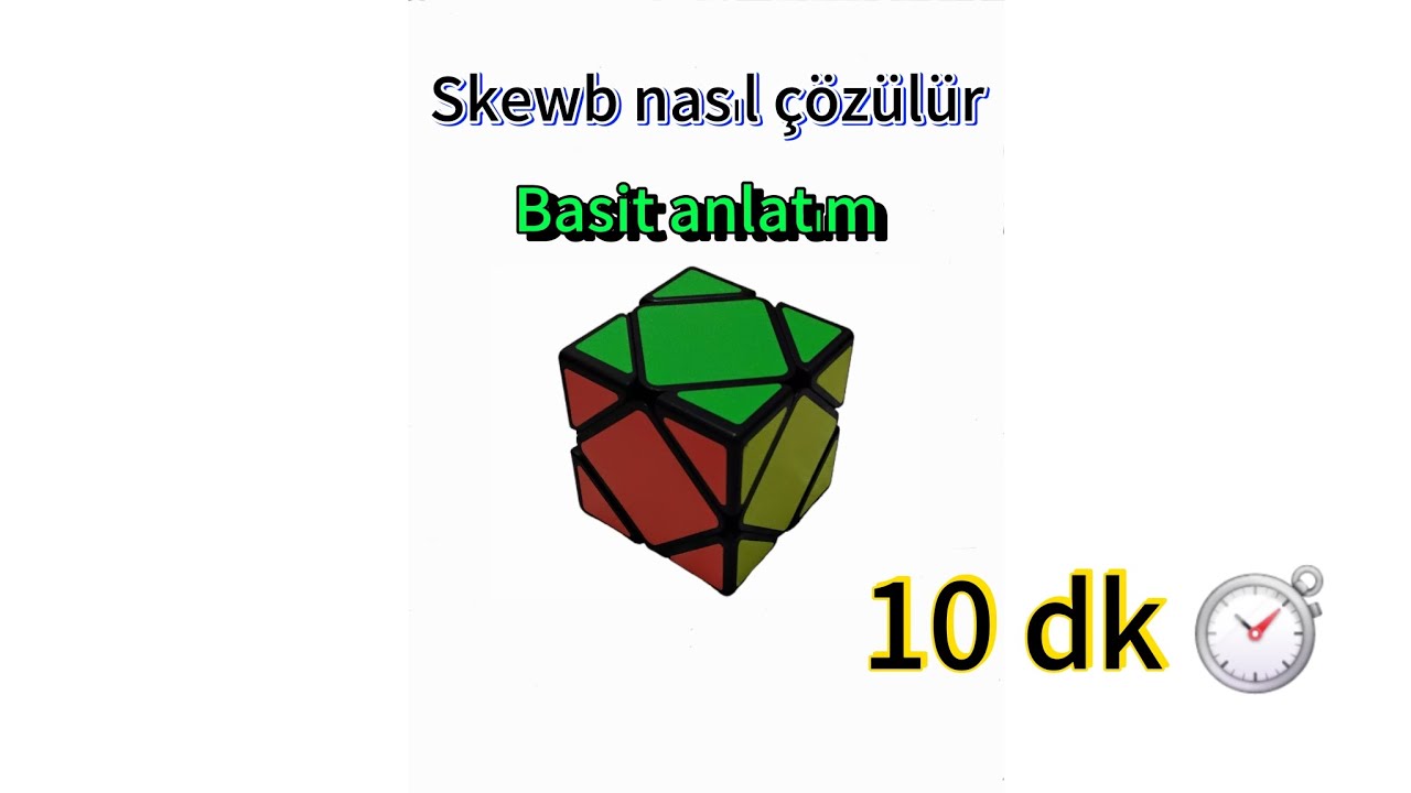 Skewb nasıl çözülür ? (10dk)