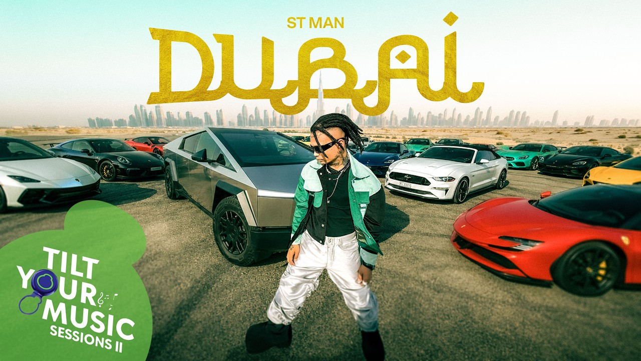 ST MAN - DUBAI (Official Video) | Tilt Your Music Sessions S2E1