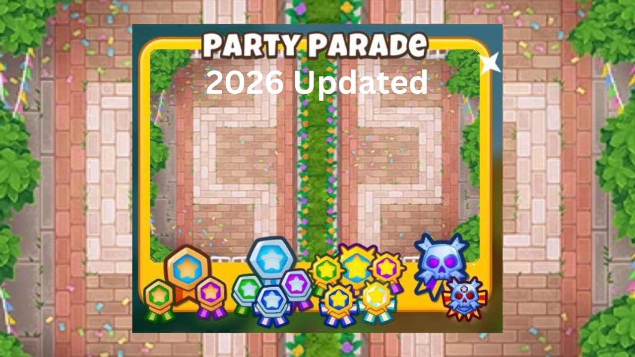 Party Parade [Medium Standard] Guide | BTD 6 (2026 Updated) 4K