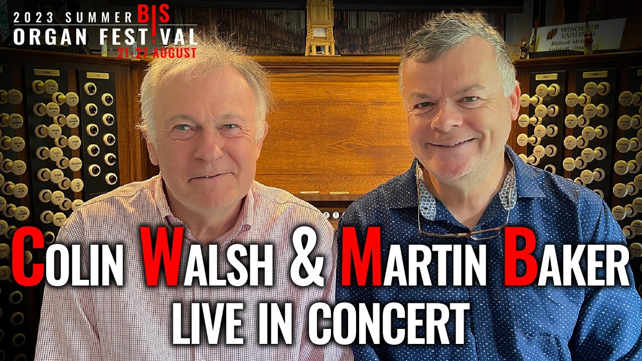 🎵 Colin Walsh and Martin Baker give a Live Organ Recital #bisorganfestival