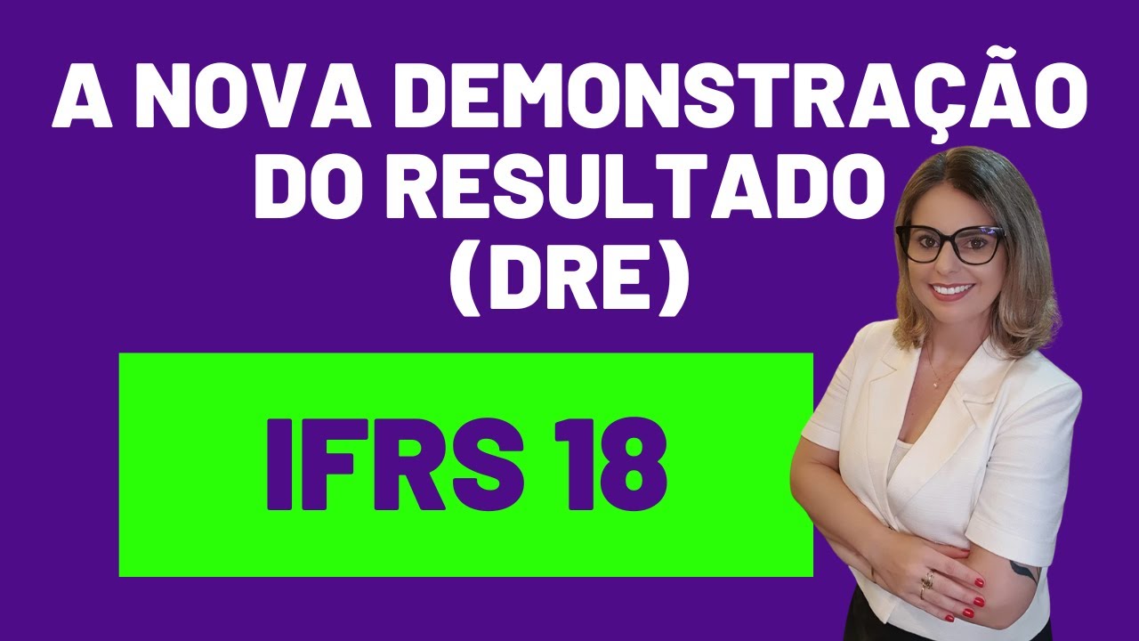 IFRS 18: a nova DRE