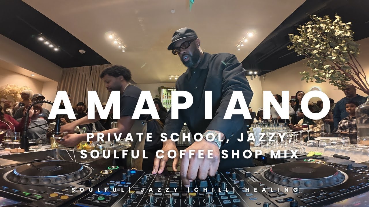Soulful, jazzy private school Amapiano live coffee shop mix coffee and private in ATL| DJ Kash 