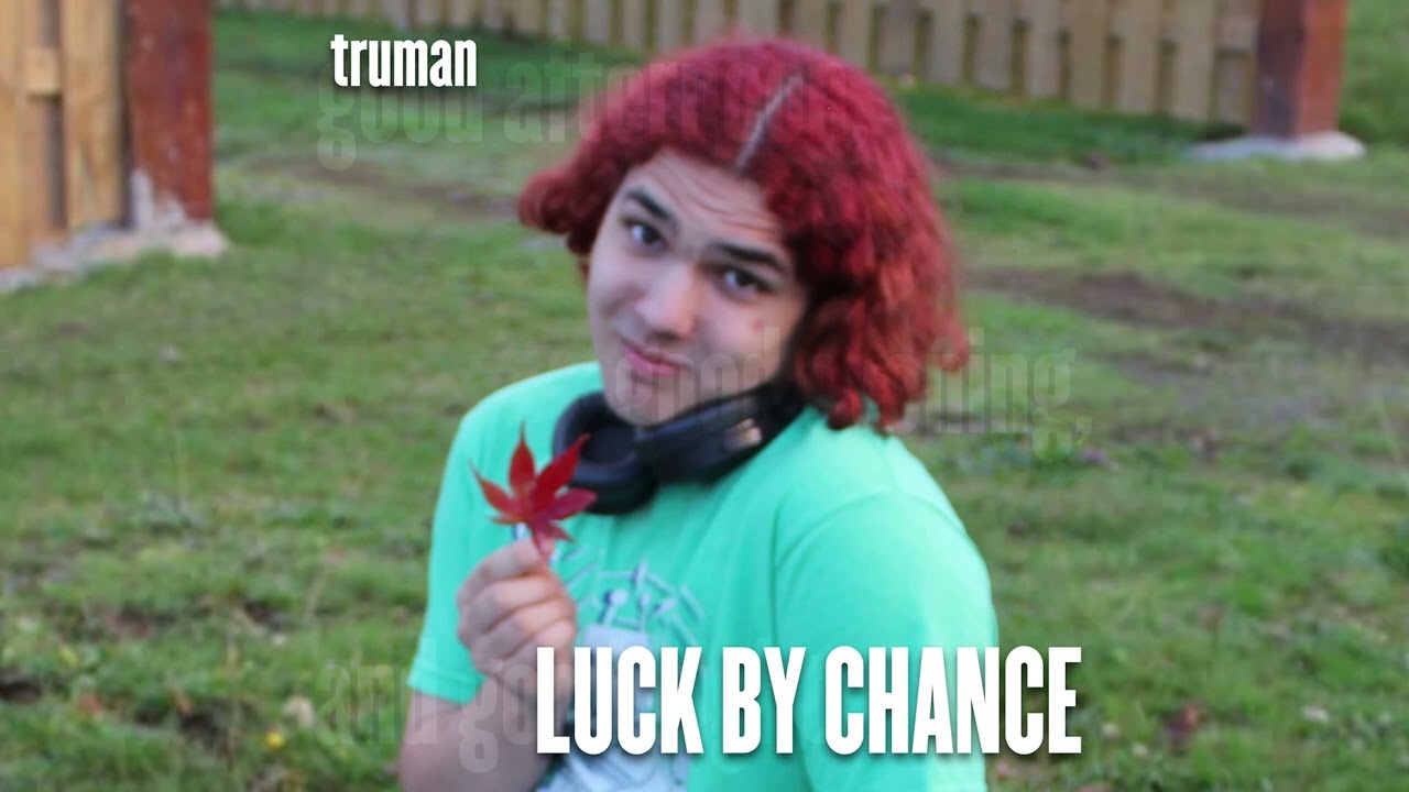 Luck By Chance - Truman (OFFICIAL AUDIO)