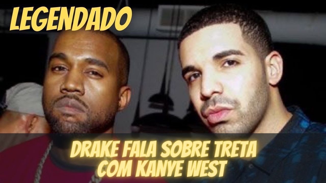 Drake fala sobre treta e rela&ccedil;&atilde;o com Kanye West