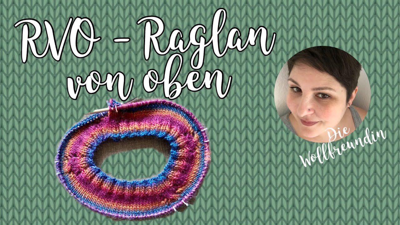 Raglan von oben: Einfach erklärt, einfach gestrickt  - RVO - Pulli stricken lernen