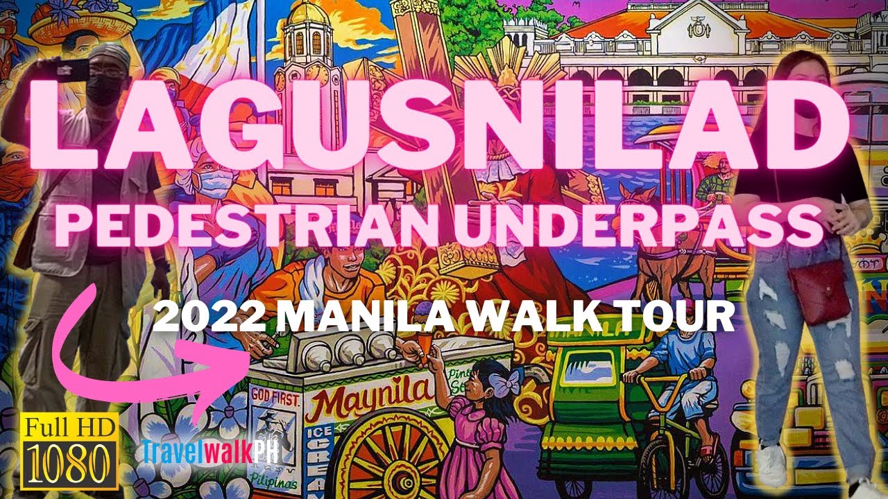[HD] LAGUSNILAD UNDERPASS | Manila | Walk Tour | Philippines