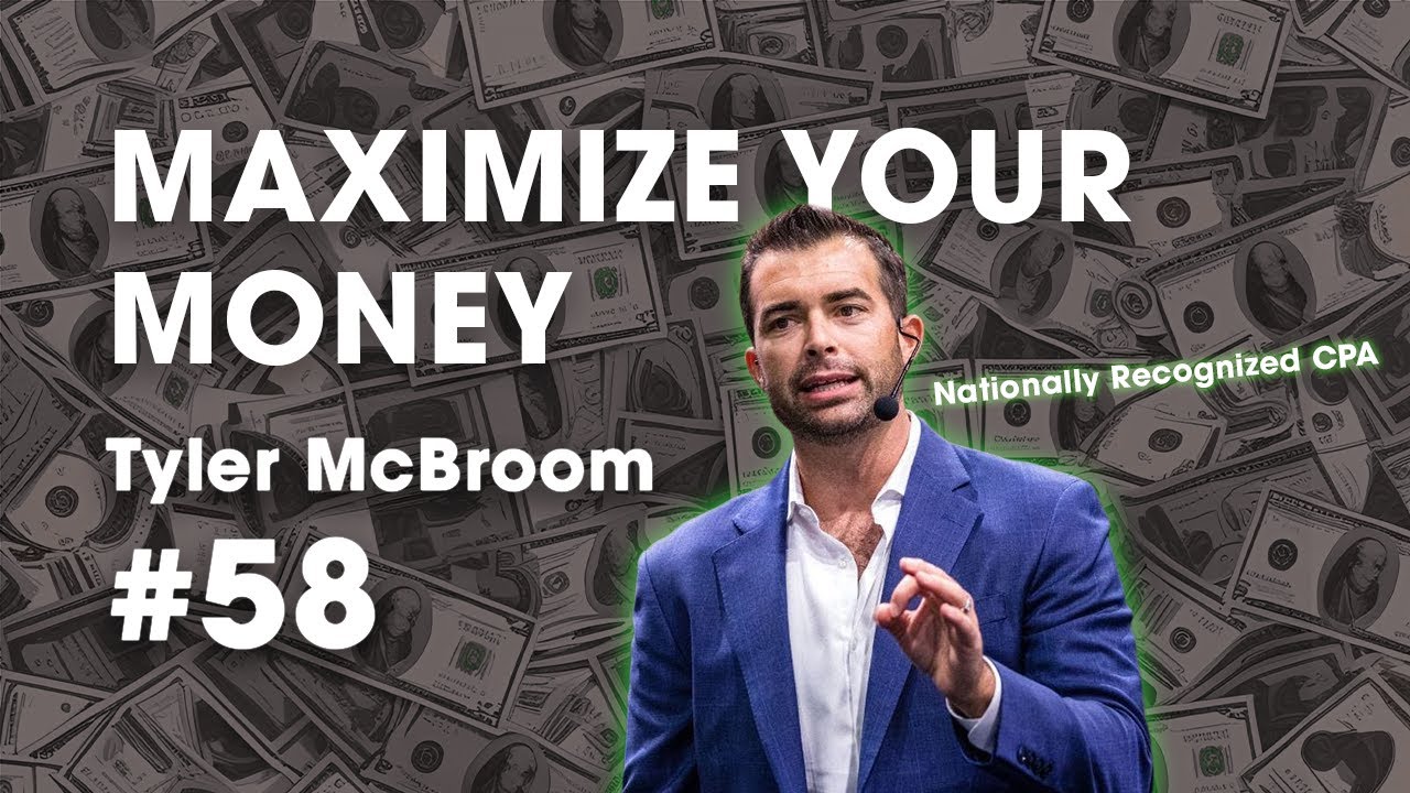Maximize Your Money: Real Tax Strategies from Tyler McBroom, Top CPA and CFO Partner to Tony Robbins