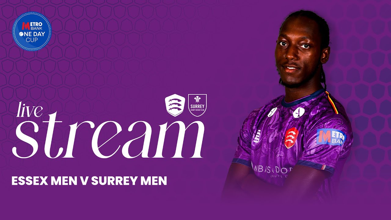 LIVE: Essex Men v Surrey Men (One Day Cup)