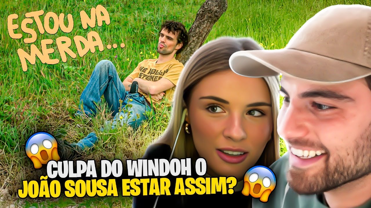 WINDOH E MARIA REAGEM A JOÃO SOUSA ' ESTOU NA MERD*... '