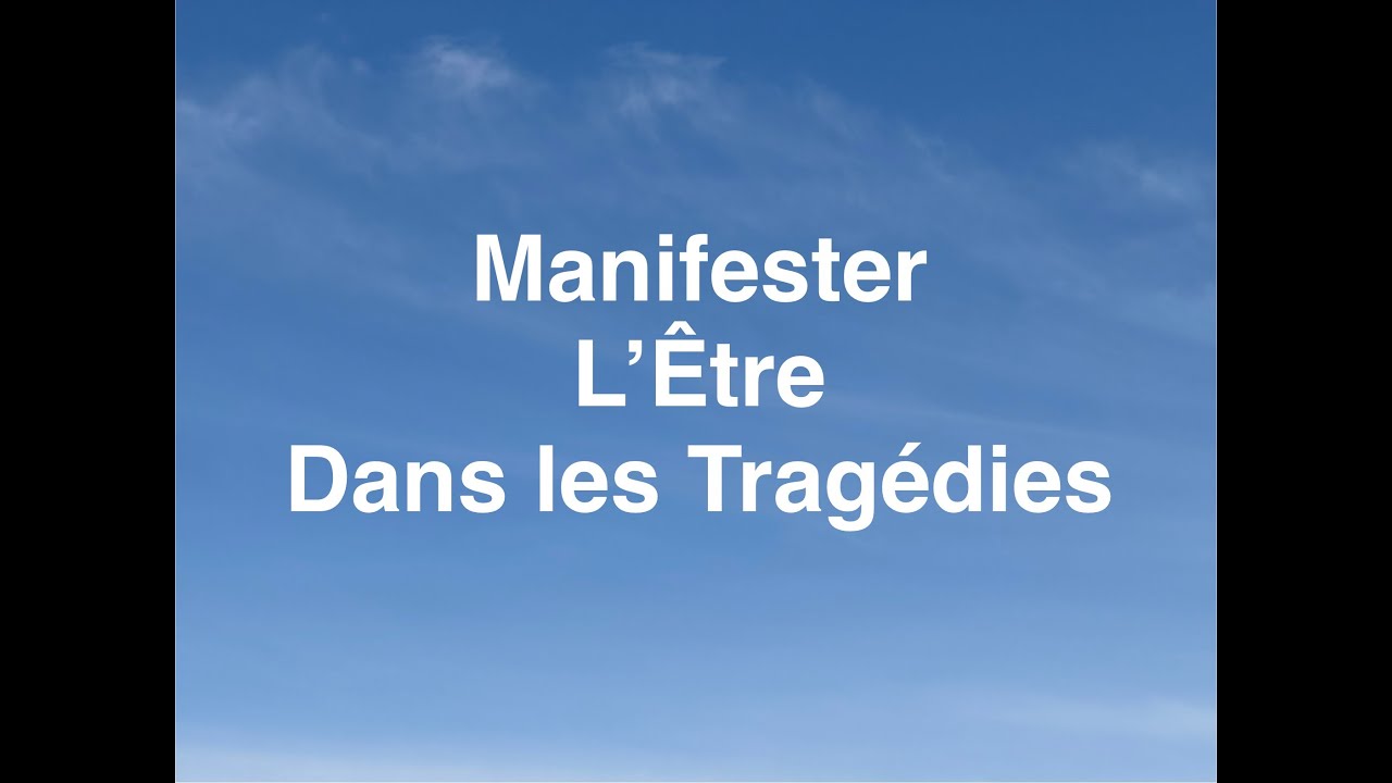 Manifester l'Être dans les Tragédies.