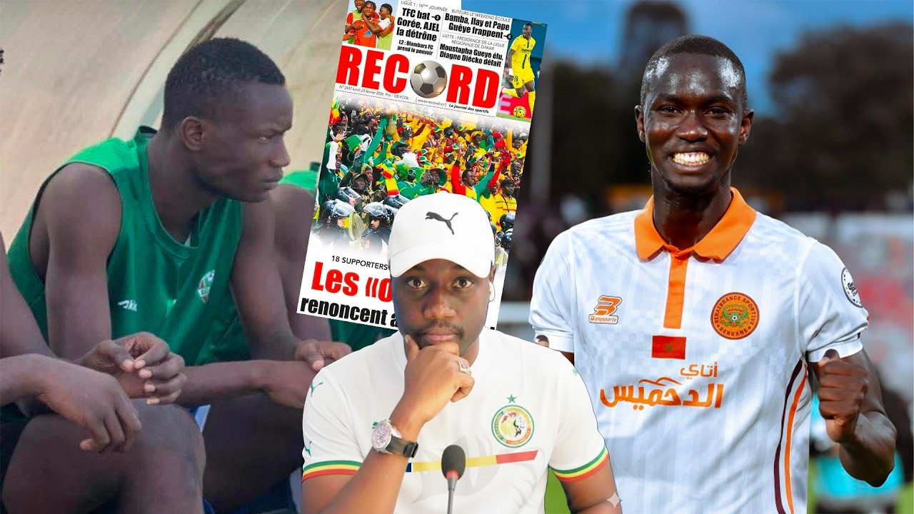 🔴DIRECT:  Décès de Youssou Diouf, Mamadou Lamine Camara quitte le RS Berkane Bamba Dieng et Jackson