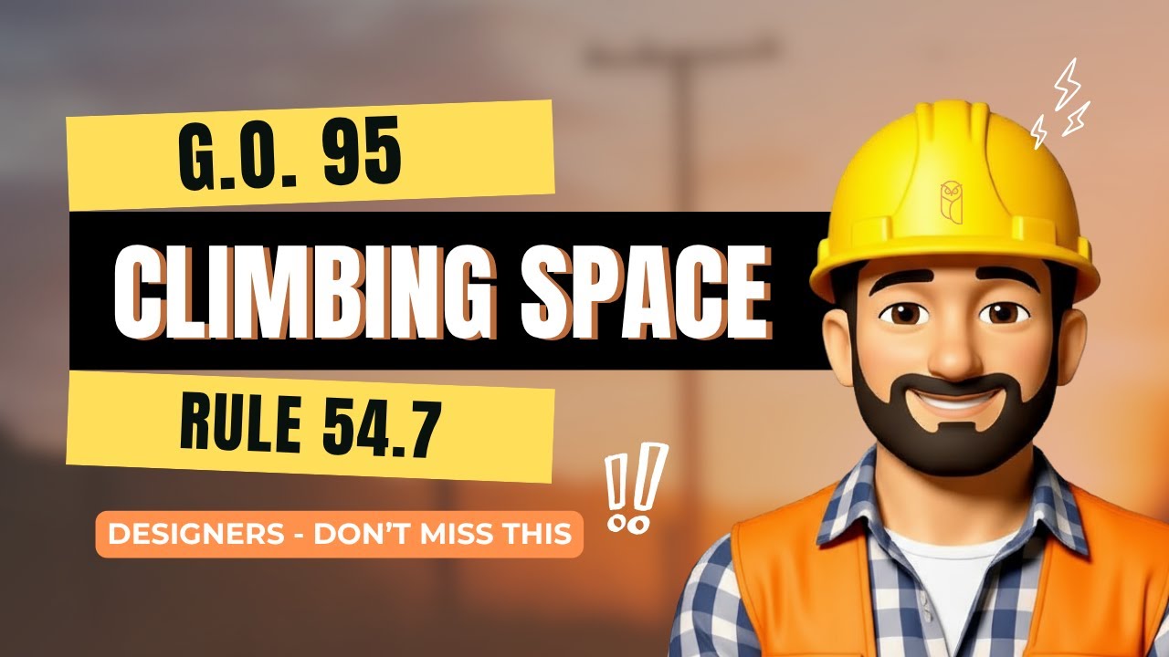 GO 95 Violations? Climbing Space Clearances Simplified