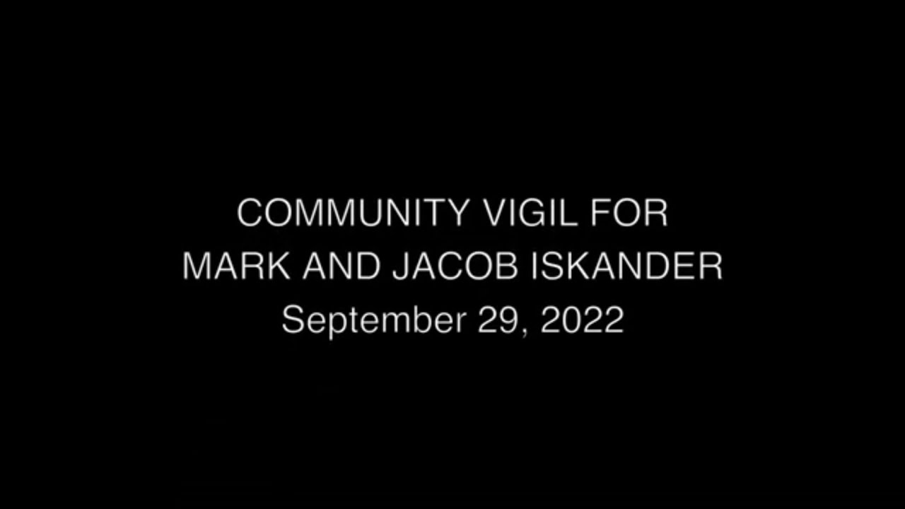 Prayer Vigil in Honor of Mark & Jacob Iskander,  September 29, 2022