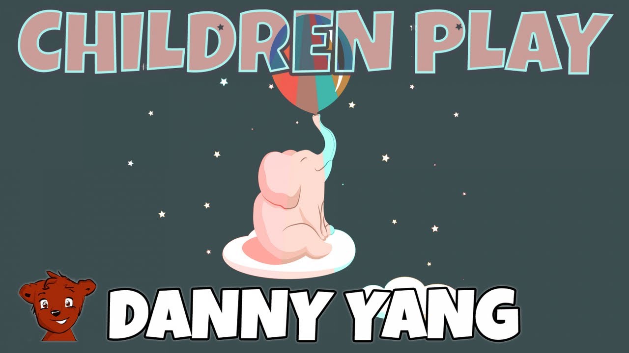 Danny Yang - Children Play - Dream Version