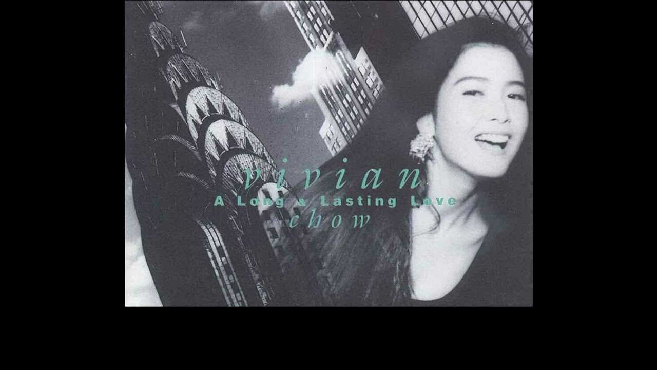 A Long and Lasting Love - Vivian Chow (Sub) 天荒愛未老 周慧敏