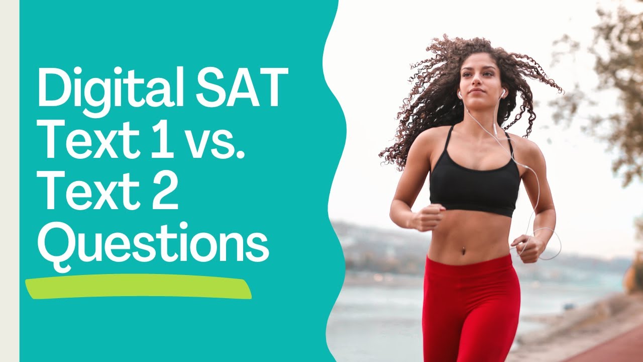 Text 1 vs. Text 2 Question Type - Digital SAT Deep Dive