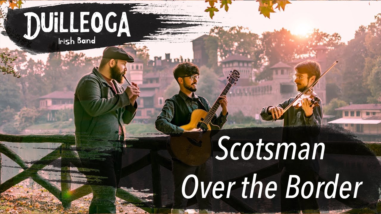 Scotsman Over the Border | Duilleoga