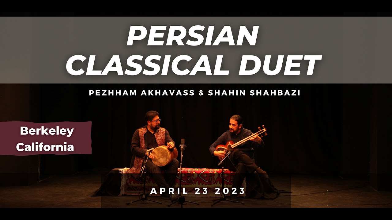Persian Classical Duet, Pezhham Akhavass, Tombak & Shahin Shahbazi, Tar