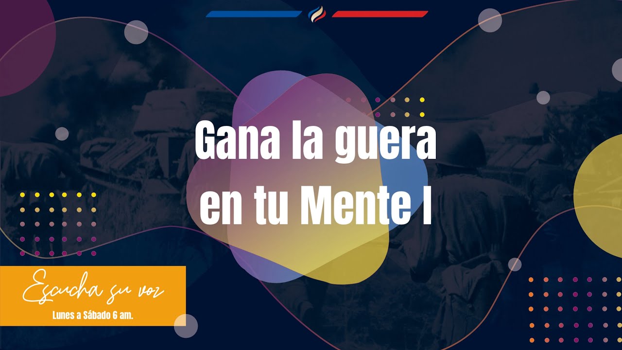 Gana la guerra en tu Mente I