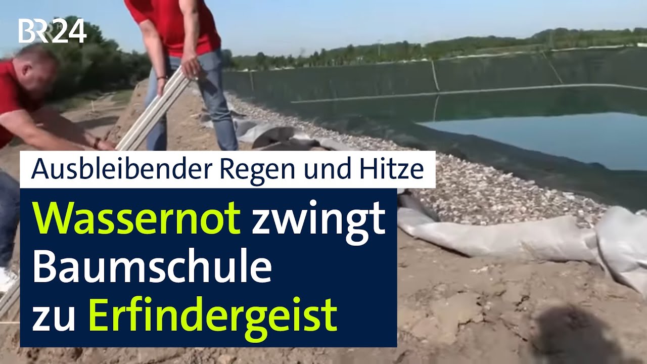 Ausbleibender Regen: Baumschule hortet Wasser f&uuml;r trockene Zeiten | BR24