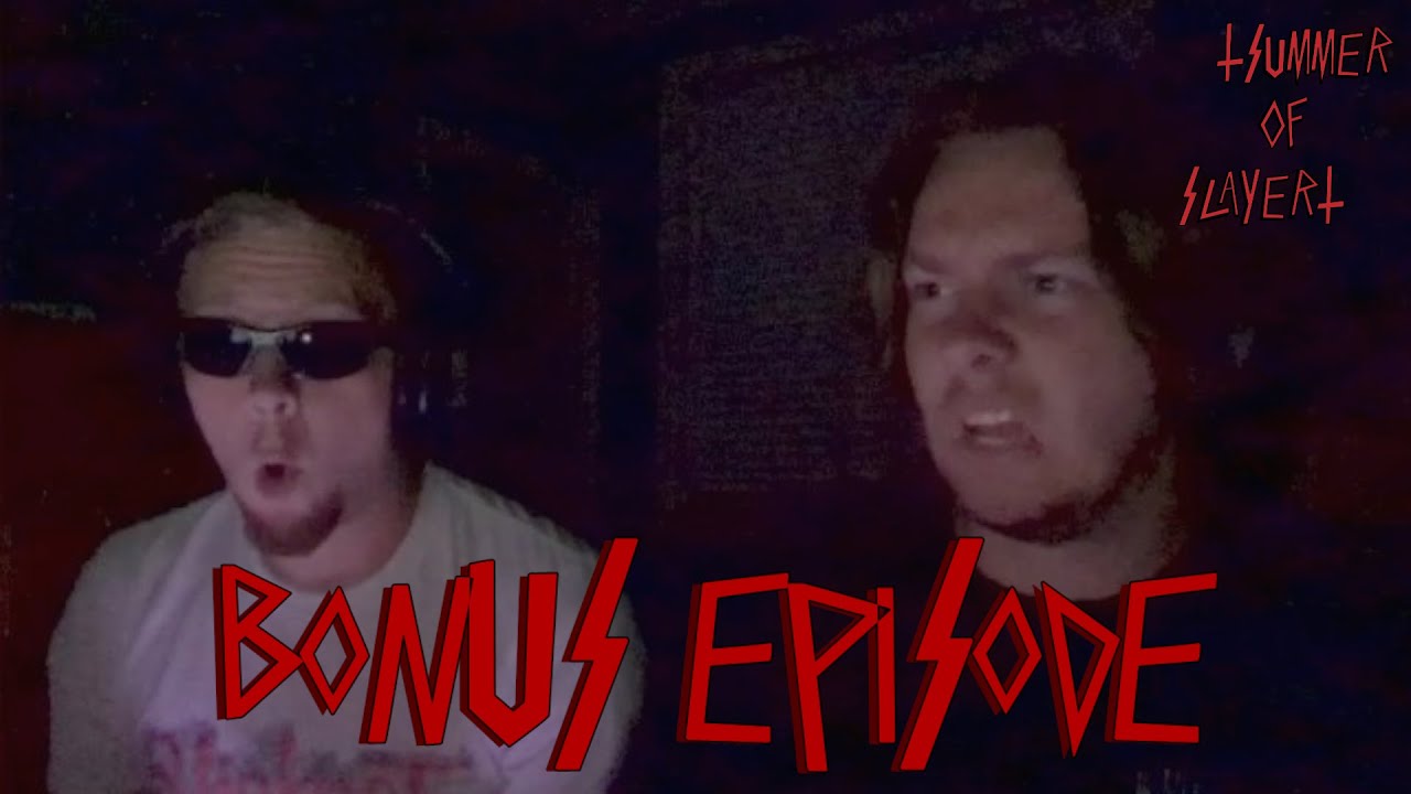BONUS EPISODE!! Listening through Slayer's Extra Tracks!