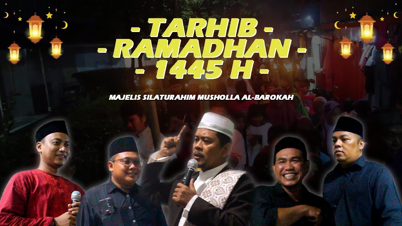 Tarhib Ramadhan 1445 H - Majelis Silaturahim Al-Barokah, Poris Plawad
