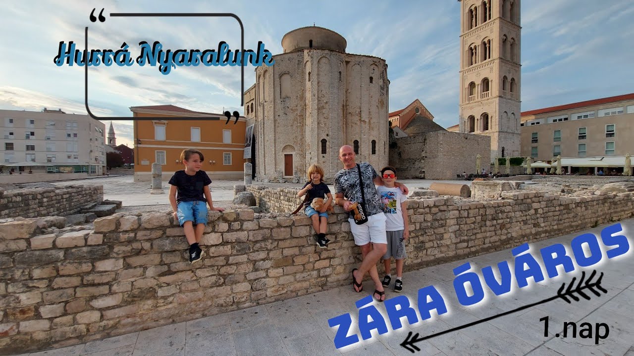 #46 Hurrá Nyaralunk 2020/ ZADAR/ZÁRA/ Horvátország/ Star Apartman és az Óváros/1.nap / NyáriVlog2020