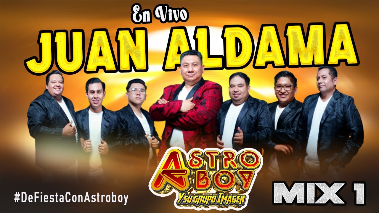 MIX   EN VIVO  ASTROBOY Y SU GRUPO IMAGEN  Juan Aldama Teapa