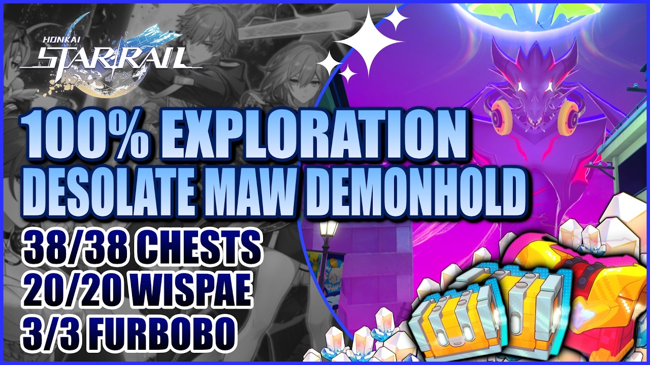 Desolate Maw's Demonhold 100% Exploration Guide | All Chests, Wispae & Furbobo | Honkai: Star Rail