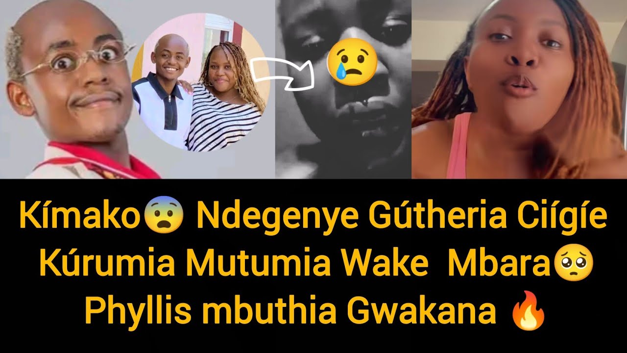 😳Weuh🥱Ndegenye Finally Gútheria Ciígíe Kúrumia Mutumia Wake, Phyllis mbuthia Kwaria