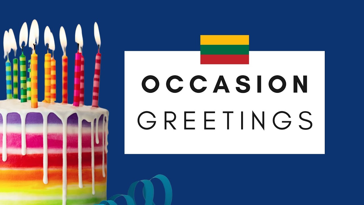 Learn Lithuanian greetings for every occasion | Happy Birthday, New Year & More