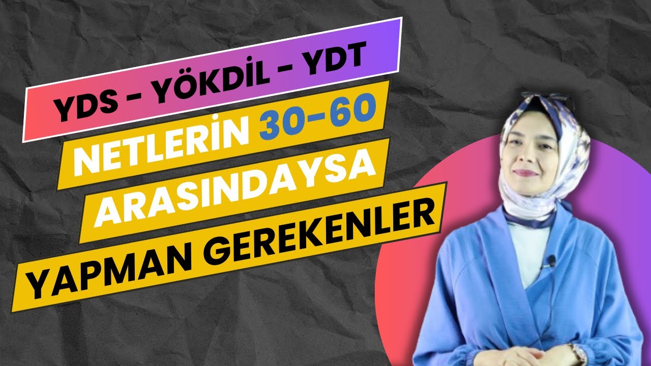 30-60 NET ARASI YDS - YÖKDİL - YDT TAYFA İÇİN ONAYLI NET ARTTIRMA TAVSİYELERİ!