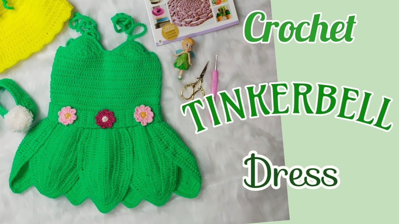 Crochet Tinkerbell Dress I for 1 year old IBEGINNER FRIENDLY