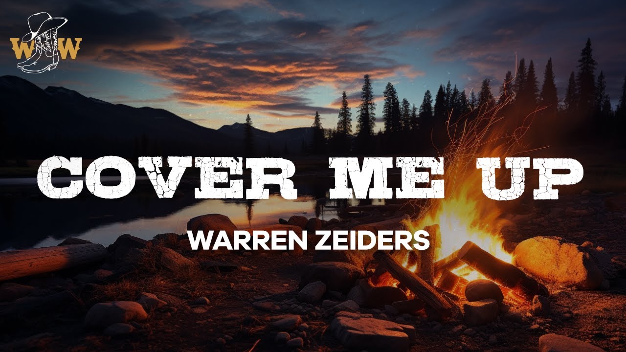 Warren Zeiders - Cover Me Up (Lyrics)