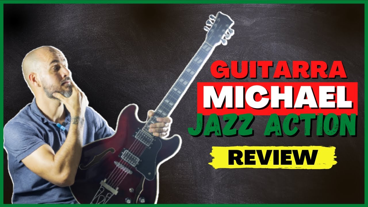 REVIEW GUITARRA MICHAEL JAZZ ACTION