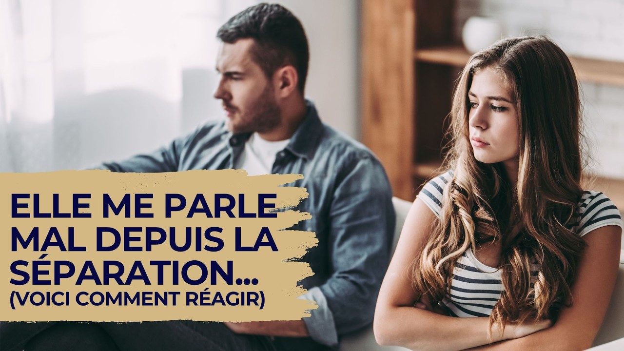 Elle me parle mal depuis la séparation : la réaction qui retourne la dynamique